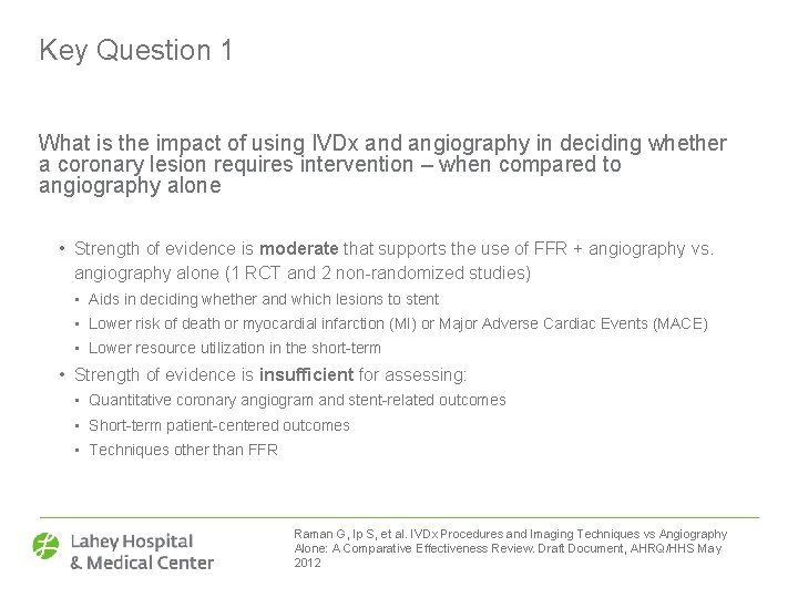 Key Question 1 What is the impact of using IVDx and angiography in deciding