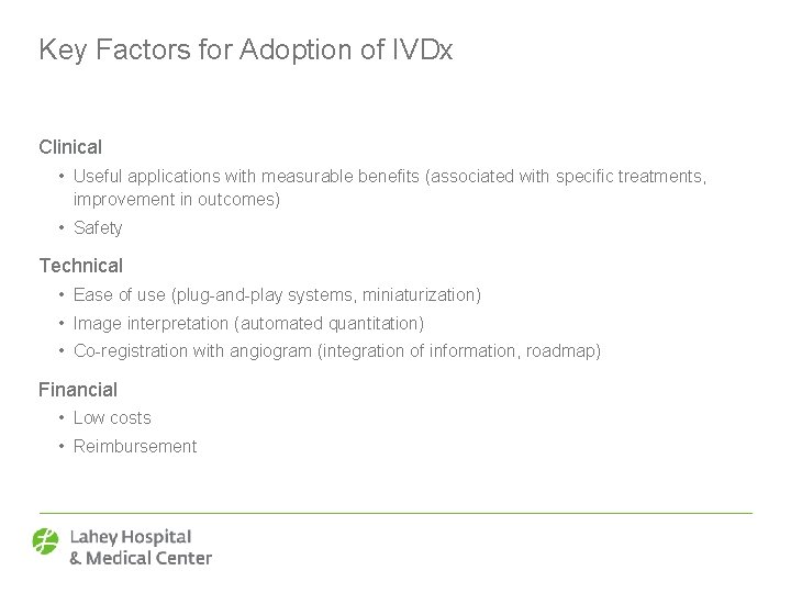 Key Factors for Adoption of IVDx Clinical • Useful applications with measurable benefits (associated