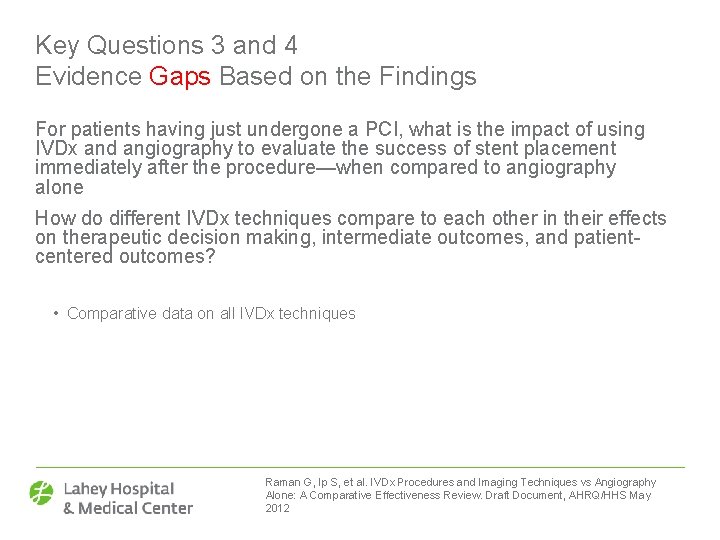 Key Questions 3 and 4 Evidence Gaps Based on the Findings For patients having