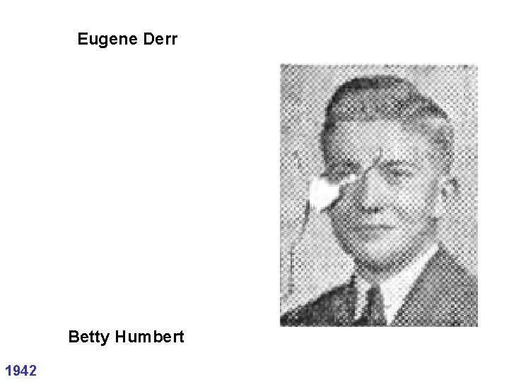 Eugene Derr Betty Humbert 1942 Eugene Derr Betty Humbert 1942