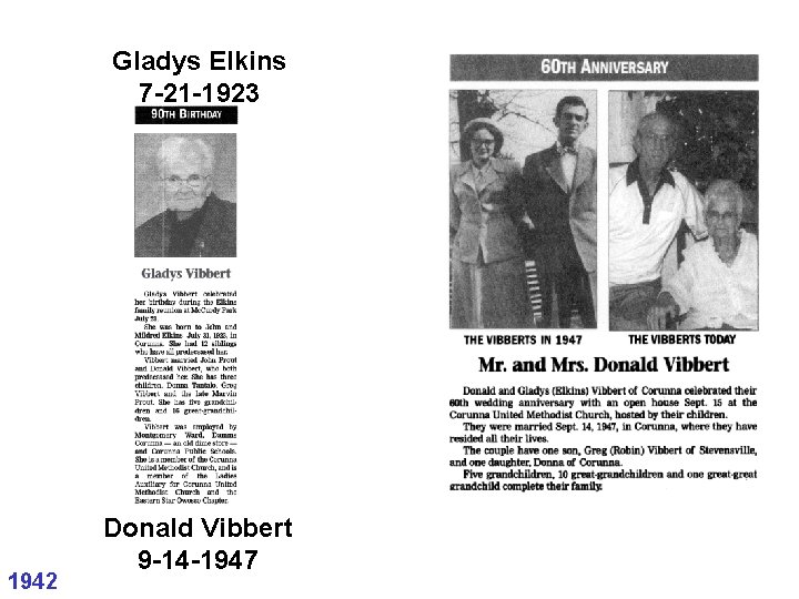 Gladys Elkins 7 -21 -1923 1942 Donald Vibbert 9 -14 -1947 Gladys Elkins 7 -21 -1923 1942 Donald Vibbert 9 -14 -1947