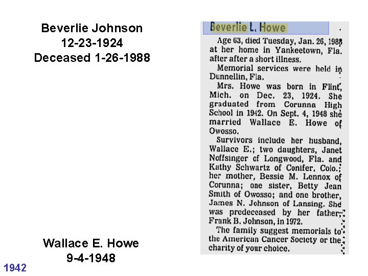 Beverlie Johnson 12 -23 -1924 Deceased 1 -26 -1988 1942 Wallace E. Howe 9 Beverlie Johnson 12 -23 -1924 Deceased 1 -26 -1988 1942 Wallace E. Howe 9