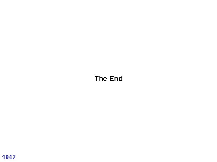 The End 1942 The End 1942