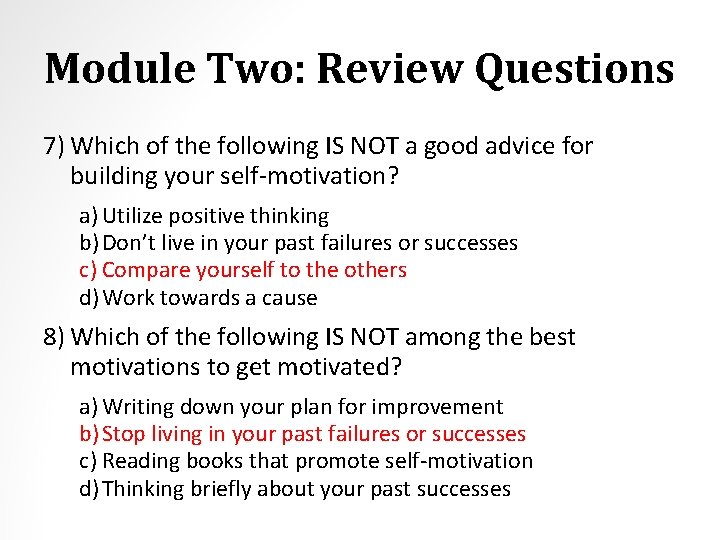 Module Two: Review Questions 7) Which of the following IS NOT a good advice