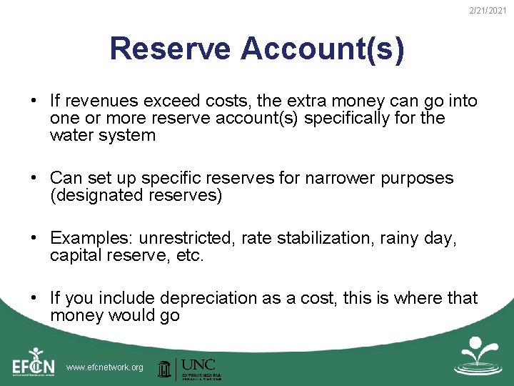 2/21/2021 Reserve Account(s) • If revenues exceed costs, the extra money can go into