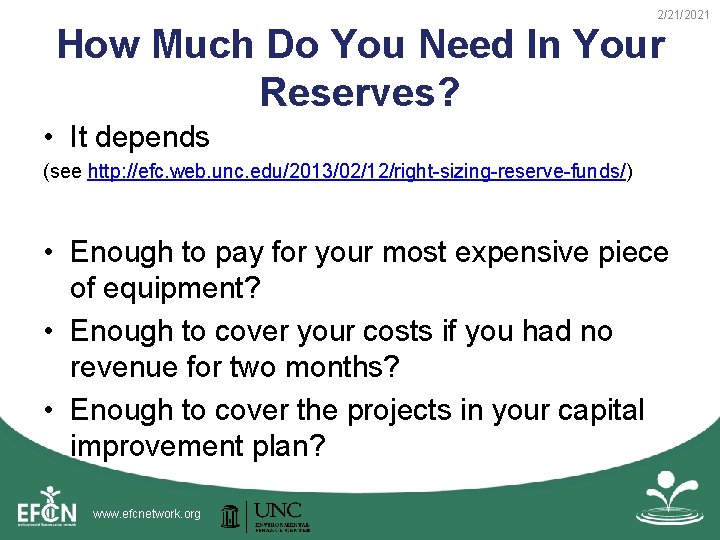 2/21/2021 How Much Do You Need In Your Reserves? • It depends (see http: