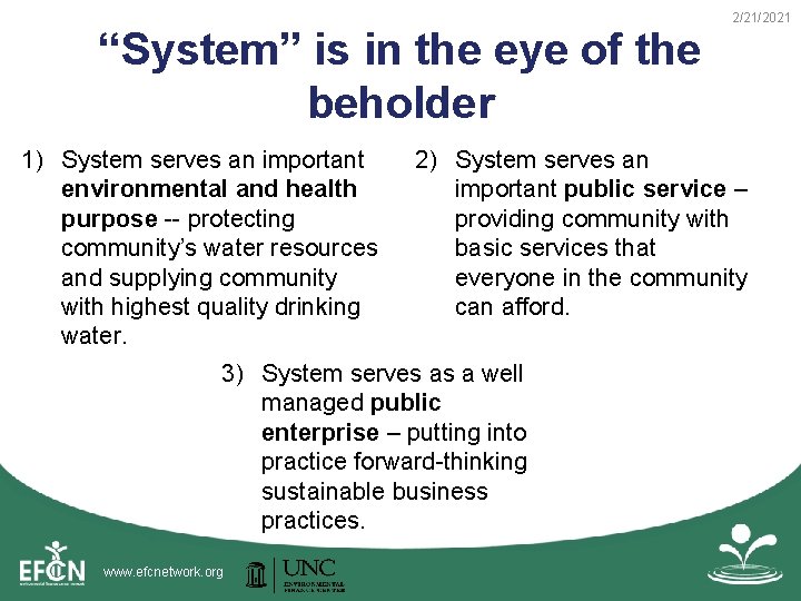 “System” is in the eye of the beholder 2/21/2021 1) System serves an important