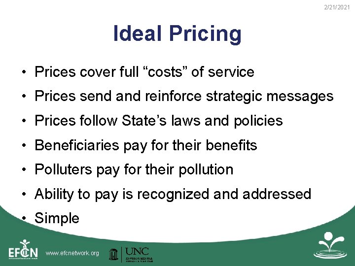 2/21/2021 Ideal Pricing • Prices cover full “costs” of service • Prices send and