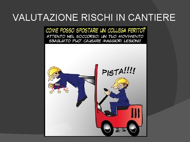 VALUTAZIONE RISCHI IN CANTIERE 