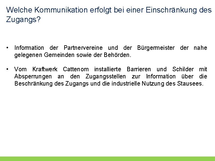 Welche Kommunikation erfolgt bei einer Einschränkung des Zugangs? • Information der Partnervereine und der Welche Kommunikation erfolgt bei einer Einschränkung des Zugangs? • Information der Partnervereine und der