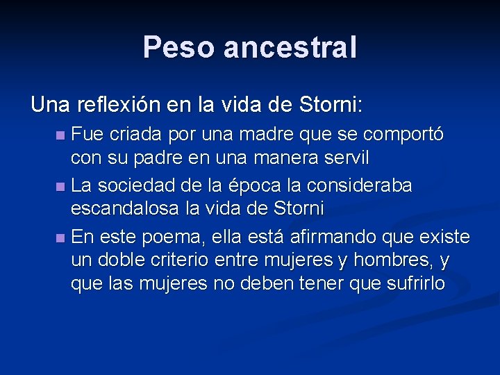 Peso ancestral Una reflexión en la vida de Storni: Fue criada por una madre