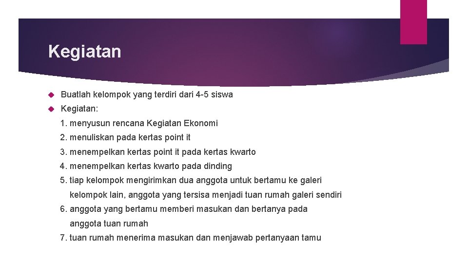 Kegiatan Buatlah kelompok yang terdiri dari 4 -5 siswa Kegiatan: 1. menyusun rencana Kegiatan