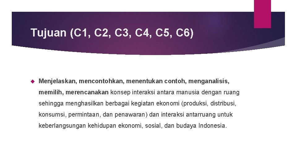 Tujuan (C 1, C 2, C 3, C 4, C 5, C 6) Menjelaskan,