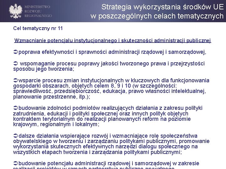 Strategia wykorzystania środków UE w poszczególnych celach tematycznych Cel tematyczny nr 11 Wzmacnianie potencjału