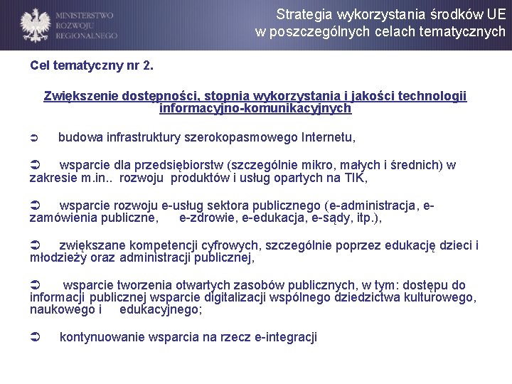 Strategia wykorzystania środków UE w poszczególnych celach tematycznych Cel tematyczny nr 2. Zwiększenie dostępności,