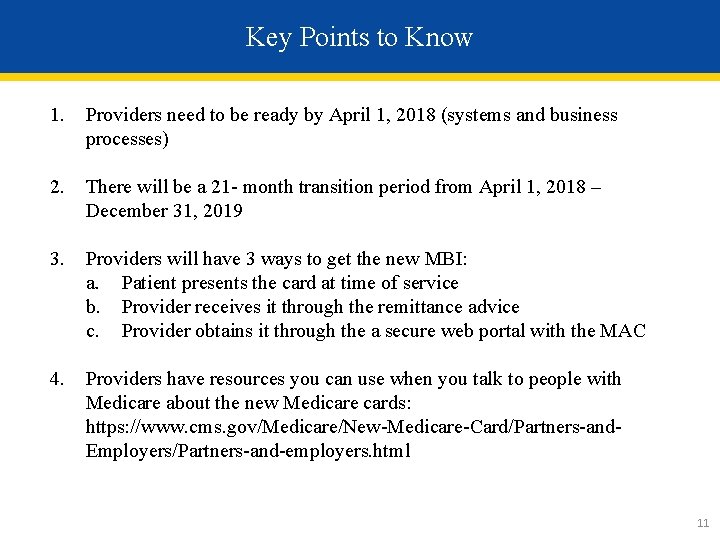 Key Points to Know 1. Providers need to be ready by April 1, 2018