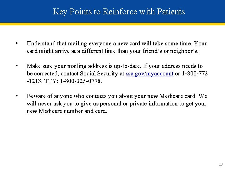 Key Points to Reinforce with Patients • Understand that mailing everyone a new card