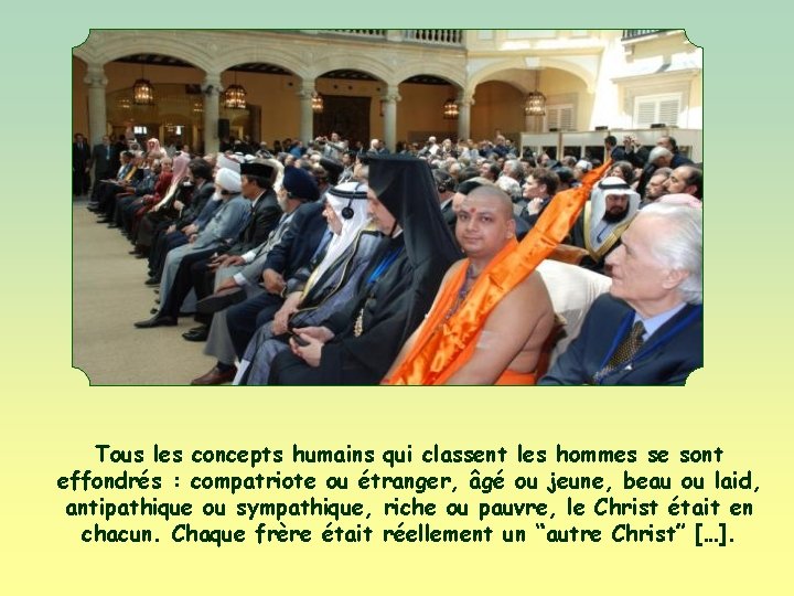 Tous les concepts humains qui classent les hommes se sont effondrés : compatriote ou