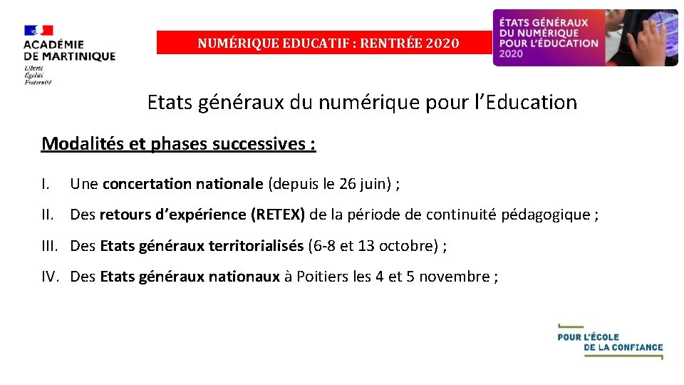 NUMÉRIQUE EDUCATIF : RENTRÉE 2020 Etats généraux du numérique pour l’Education Modalités et phases