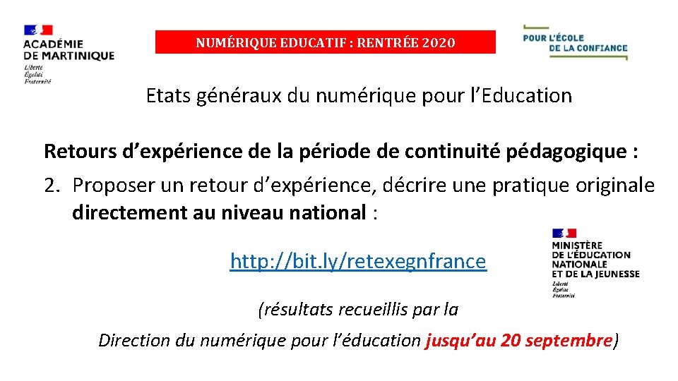 NUMÉRIQUE EDUCATIF : RENTRÉE 2020 Etats généraux du numérique pour l’Education Retours d’expérience de