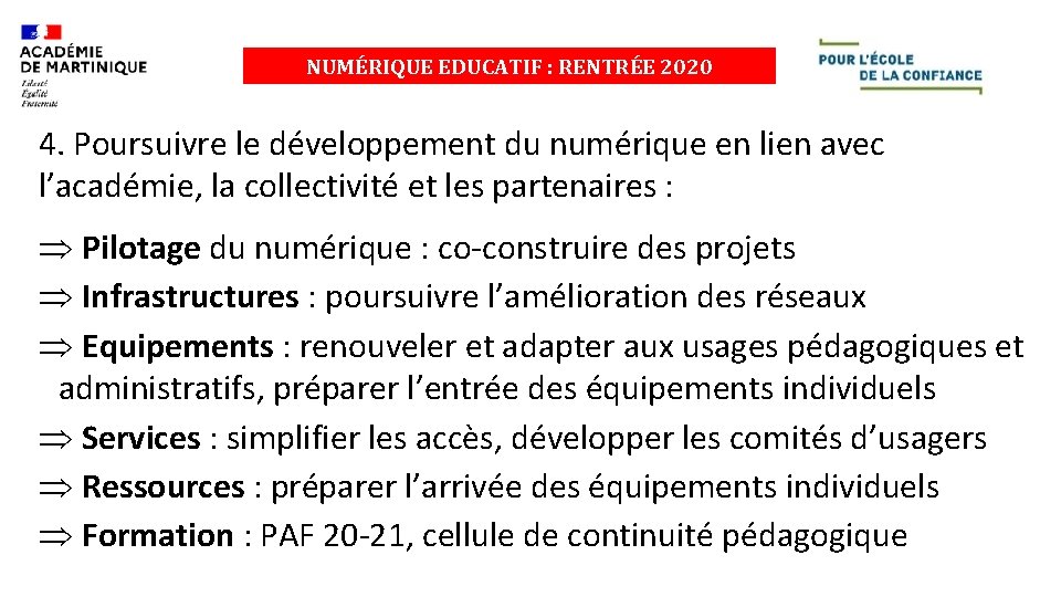 NUMÉRIQUE EDUCATIF : RENTRÉE 2020 4. Poursuivre le développement du numérique en lien avec