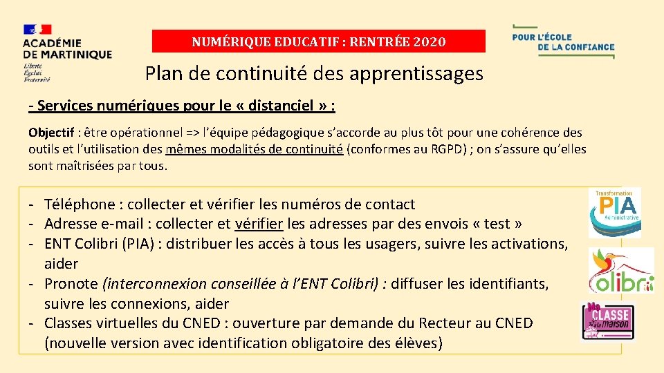 NUMÉRIQUE EDUCATIF : RENTRÉE 2020 Plan de continuité des apprentissages - Services numériques pour
