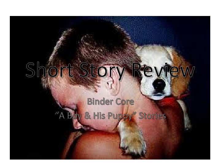 Short Story Review Binder Core “A Boy & His Puppy” Stories 