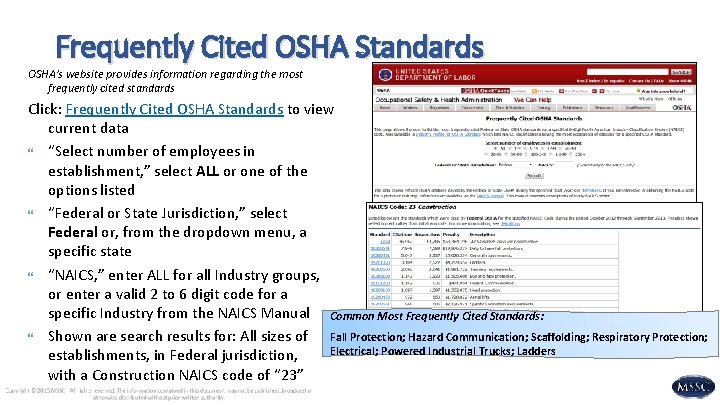 Frequently Cited OSHA Standards OSHA’s website provides information regarding the most frequently cited standards