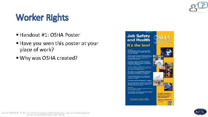 Worker Rights § Handout #1: OSHA Poster § Have you seen this poster at