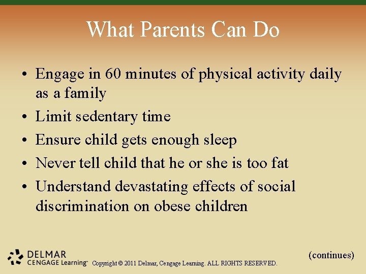 What Parents Can Do • Engage in 60 minutes of physical activity daily as