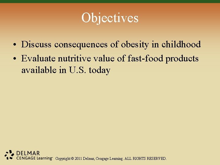 Objectives • Discuss consequences of obesity in childhood • Evaluate nutritive value of fast-food