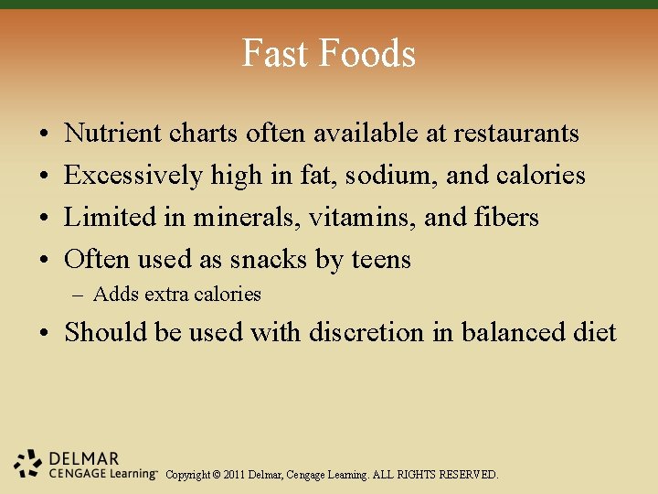 Fast Foods • • Nutrient charts often available at restaurants Excessively high in fat,