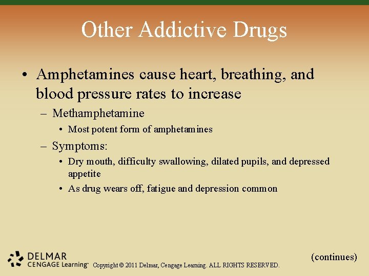 Other Addictive Drugs • Amphetamines cause heart, breathing, and blood pressure rates to increase