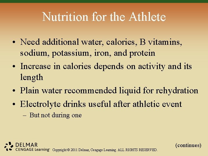 Nutrition for the Athlete • Need additional water, calories, B vitamins, sodium, potassium, iron,
