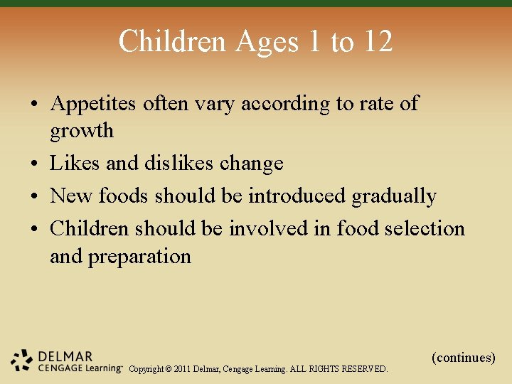 Children Ages 1 to 12 • Appetites often vary according to rate of growth