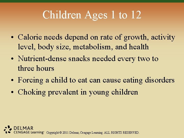 Children Ages 1 to 12 • Calorie needs depend on rate of growth, activity