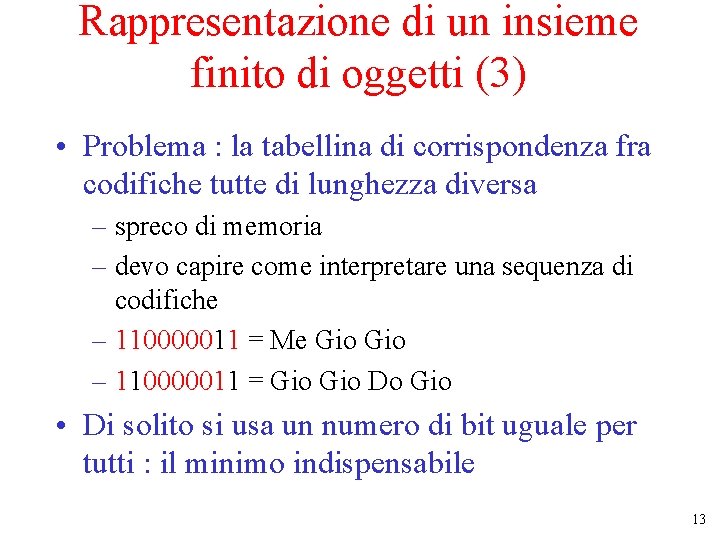 Rappresentazione di un insieme finito di oggetti (3) • Problema : la tabellina di