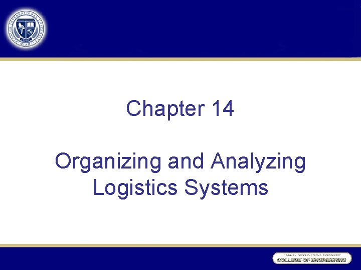 Chapter 14 Organizing and Analyzing Logistics Systems 