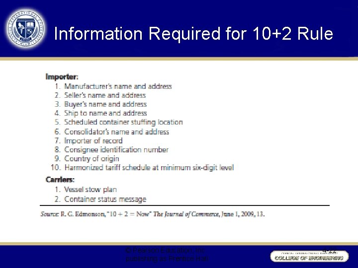 Information Required for 10+2 Rule © Pearson Education, Inc. publishing as Prentice Hall 4