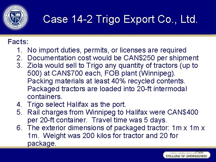 Case 14 -2 Trigo Export Co. , Ltd. Facts: 1. No import duties, permits,