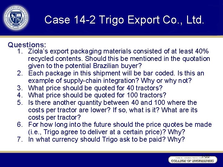 Case 14 -2 Trigo Export Co. , Ltd. Questions: 1. Ziola’s export packaging materials