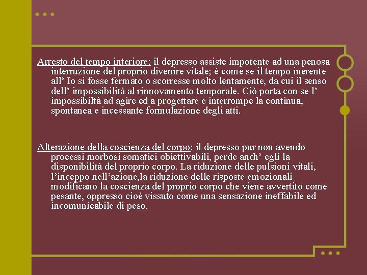 Arresto del tempo interiore: il depresso assiste impotente ad una penosa interruzione del proprio