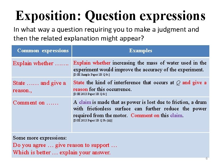 Exposition: Question expressions In what way a question requiring you to make a judgment