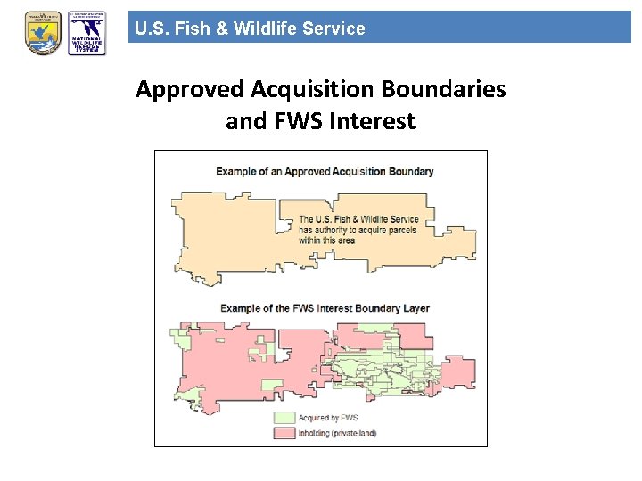 U. S. Fish & Wildlife Service Approved Acquisition Boundaries and FWS Interest 