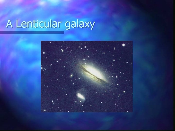 A Lenticular galaxy 
