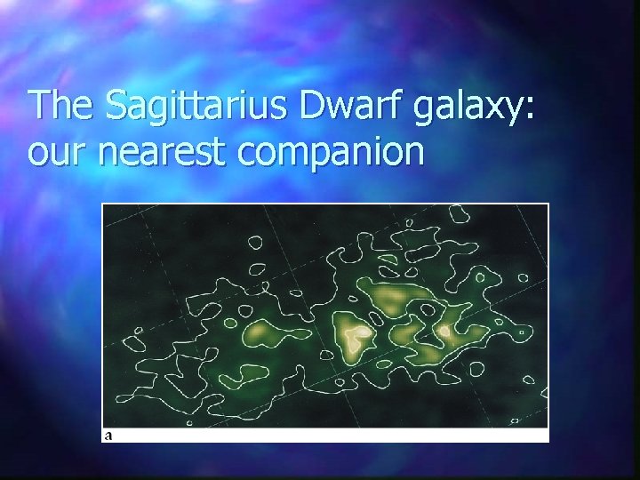 The Sagittarius Dwarf galaxy: our nearest companion 