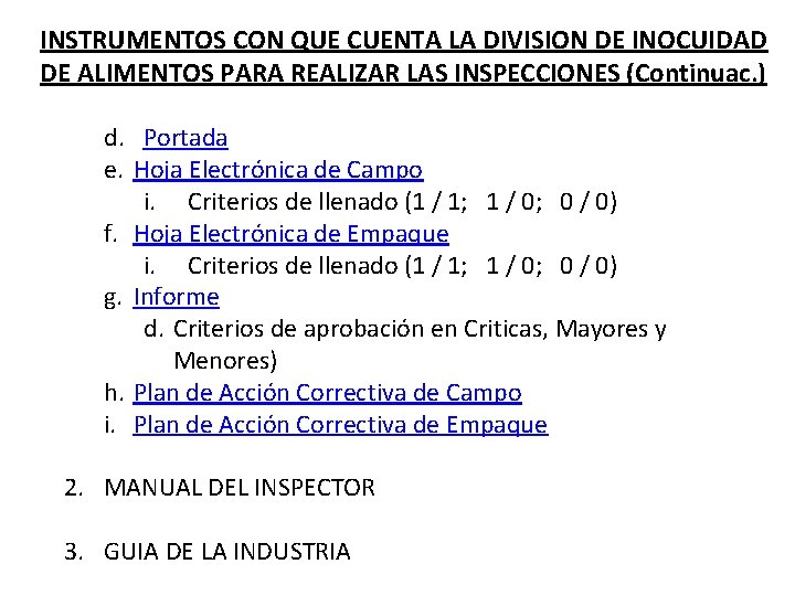 INSTRUMENTOS CON QUE CUENTA LA DIVISION DE INOCUIDAD DE ALIMENTOS PARA REALIZAR LAS INSPECCIONES