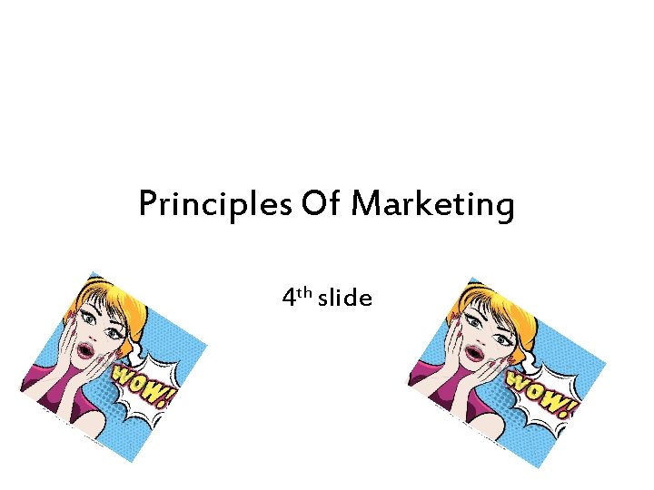 Principles Of Marketing 4 th slide 