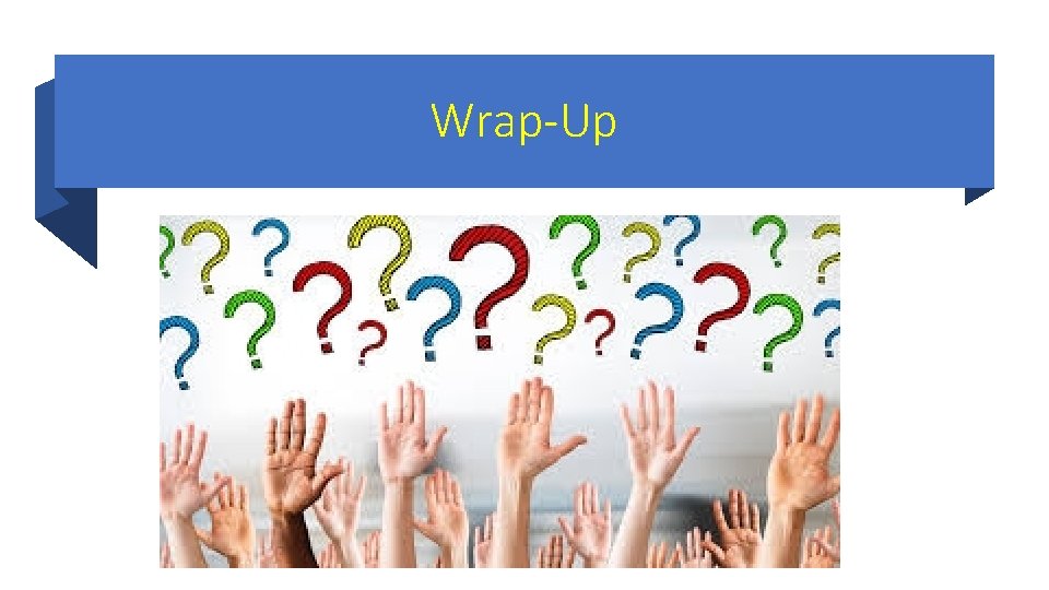 Wrap-Up 