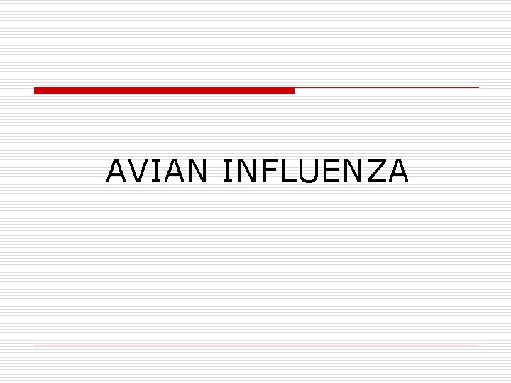 AVIAN INFLUENZA 